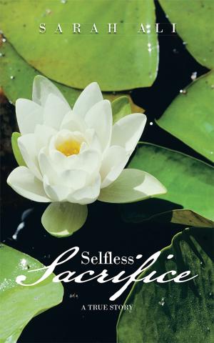Cover of the book Selfless Sacrifice by Evangelist Hazel Singleton