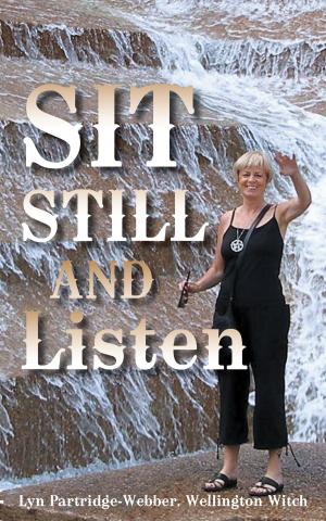 Cover of the book Sit Still and Listen by George W. Carrington