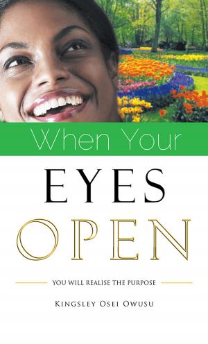 Cover of the book When Your Eyes Open by Peterson Ojieson