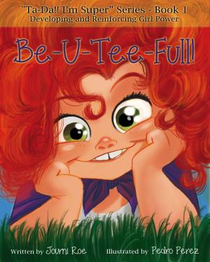 Cover of the book Be-U-Tee-Full! by E A Rewald