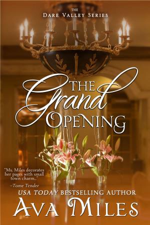 Cover of the book The Grand Opening by Ava Miles