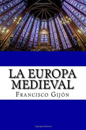 Cover of the book LA EUROPA MEDIEVAL by Francisco Gijón