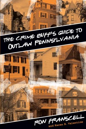 Cover of Crime Buff's Guide to Outlaw Pennsylvania