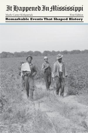 Cover of the book It Happened in Mississippi by Sarah Pagliasotti