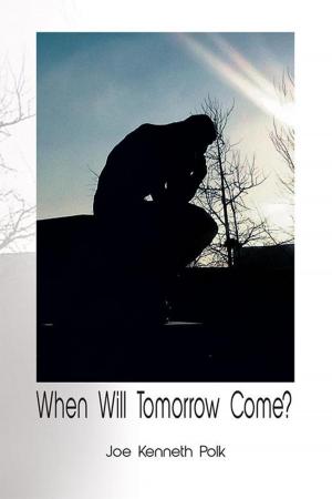Cover of the book When Will Tomorrow Come? by Prophetess Bernice Letsinger