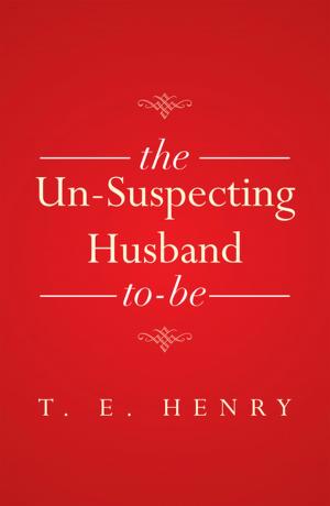 Cover of the book The Un-Suspecting Husband To-Be by J. R. Niles