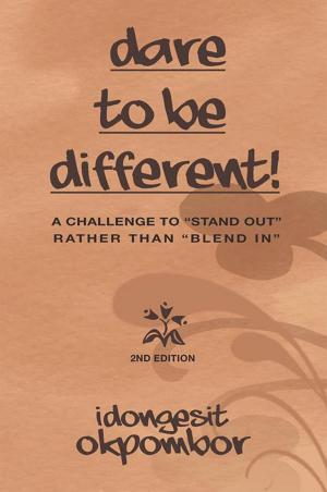 Cover of the book Dare to Be Different! by John W. Ravage