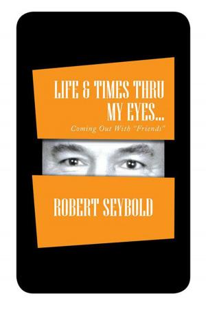 Cover of the book Life & Times Thru My Eyes… by 