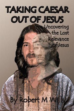 Cover of the book Taking Caesar out of Jesus by Jill Telford