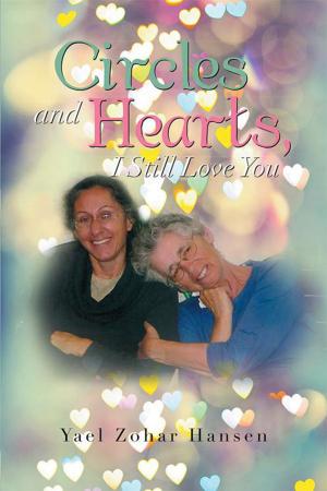Cover of the book Circles and Hearts, I Still Love You by Linda Makhubo
