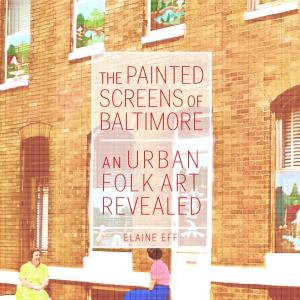 Cover of the book The Painted Screens of Baltimore by Richard Carlin
