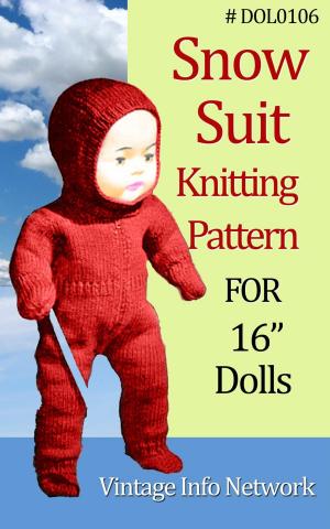 Cover of the book Snow Suit Knitting Pattern For 16-Inch Doll / Doll Knit Pattern 16" (#DOL0106) by Furio Arrasich