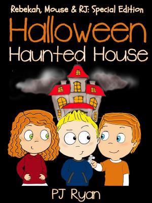 bigCover of the book Halloween Haunted House (Rebekah, Mouse & RJ: Special Edition) by 