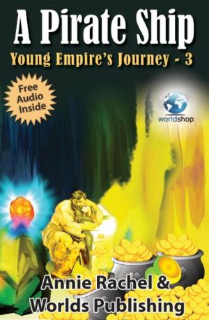 Cover of Children's Story Book: A Pirate Ship - Young Empire's Journey 3