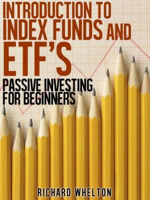 Cover of Introduction to Index Funds and ETF's - Passive Investing for Beginners