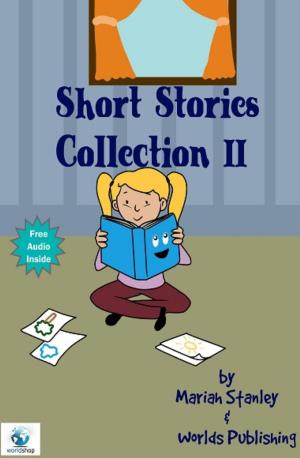 Cover of Short Stories Collection II (Just for Kids ages 4 to 8 years old)
