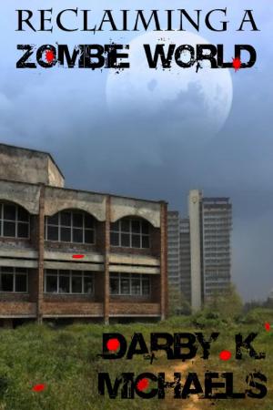 Cover of the book Reclaiming A Zombie World by Martin Thompson