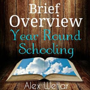 Cover of the book Brief Overview: Year Round Schooling by Michelle Campbell-Scott