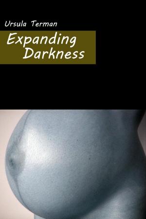 bigCover of the book Expanding Darkness (Romance, Fantasy, Pregnant, Expansion, Magic, Paranormal) by 