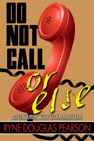 Cover of the book Do Not Call...Or Else by Samuel Beckett