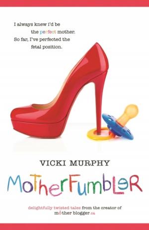 Cover of the book MotherFumbler by Kirby Walsh