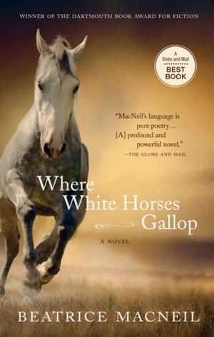 Cover of the book Where White Horses Gallop by Eldon Drodge