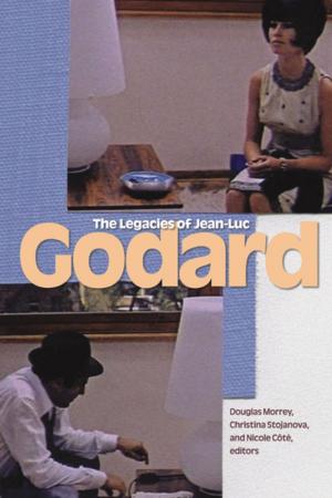 bigCover of the book The Legacies of Jean-Luc Godard by 