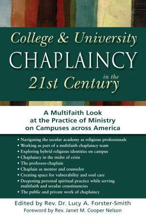 Cover of the book College & University Chaplaincy in the 21st Century by Mooney, Rev. Timothy J.