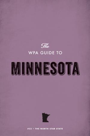 Cover of the book The WPA Guide to Minnesota by Federal Writers' Project