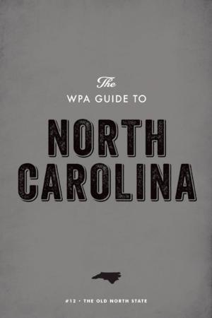 bigCover of the book The WPA Guide to North Carolina by 