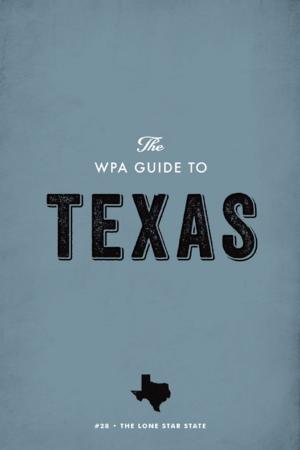 Cover of the book The WPA Guide to Texas by Catherine Nixon Cooke