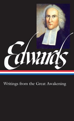 Cover of the book Jonathan Edwards: Writings from the Great Awakening (LOA #245) by Poul Anderson, Clifford D. Simak, Daniel Keyes, Roger Zelasny