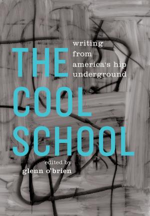 Cover of the book The Cool School: Writing from America's Hip Underground by Virgil Thomson