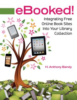 Cover of the book eBooked! Integrating Free Online Book Sites into Your Library Collection by JeBouffe