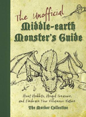 Cover of the book The Unofficial Middle-earth Monster's Guide by Steven James