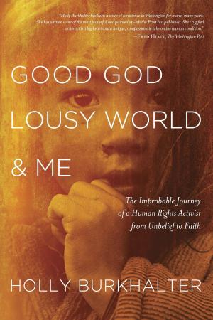 Cover of the book Good God, Lousy World, and Me by Vicki Hinze