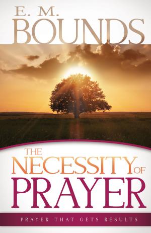 Cover of the book The Necessity of Prayer by Don Basham