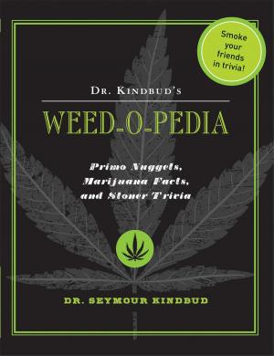 Cover of the book Dr. Kindbud's Weed-O-Pedia by Shane Carley