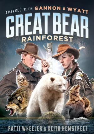 Book cover of Travels with Gannon and Wyatt: Great Bear Rainforest