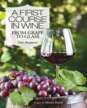 Cover of the book A First Course in Wine by Ross Bentley