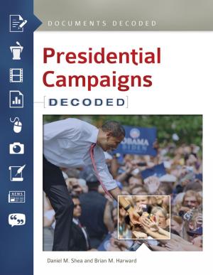 Cover of the book Presidential Campaigns: Documents Decoded by Steven A. Torres-Roman, Cason E. Snow