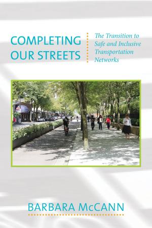 Cover of the book Completing Our Streets by Christopher Johnson, David Govatski