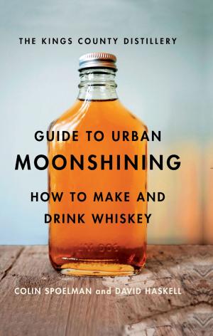 Book cover of The Kings County Distillery Guide to Urban Moonshining