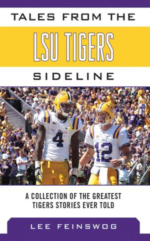 Cover of the book Tales from the LSU Tigers Sideline by Jim Martz