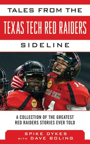 Cover of the book Tales from the Texas Tech Red Raiders Sideline by Mike Felger