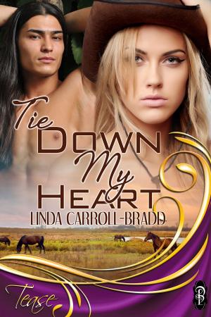 Cover of the book Tie Down My Heart by Taryn Kincaid