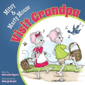 Cover of the book Mitsy and Marty Mouse Visit Grandpa by J. Gerry Purdy, PhD