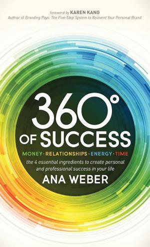 Cover of the book 360 Degrees of Success by CJ Alba