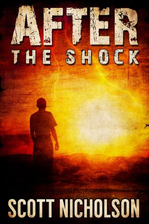Cover of the book After: The Shock by Scott Nicholson, Joshua Simcox