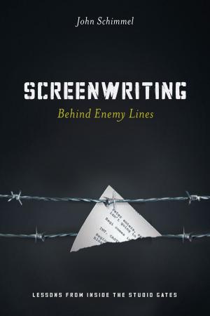 Cover of the book Screenwriting Behind Enemy Lines by Christopher Kenworthy